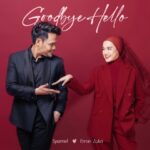 GOODBYE HELLO PADUAN ROMANTIS SYAMEL & ERNIE ZAKRI