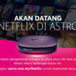 DAPAT TONTON NETFLIX DI ASTRO MESTI BEST!