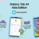 EXCITING WITH GALAXY TAB A9 KIDS EDITION!